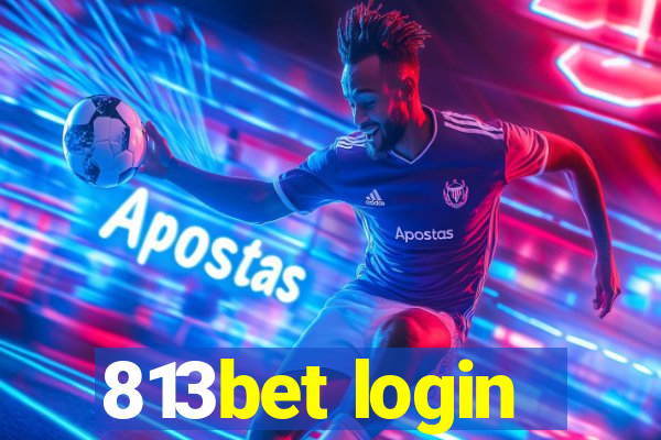 813bet login